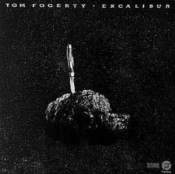 Tom Fogerty : Excalibur